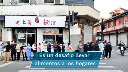 Escasea comida en Shanghái y crece desesperación por restricciones ante Covid-19