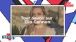 Tout savoir sur Ella Cannon