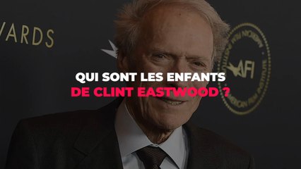 Qui sont les enfants de Clint Eastwood ?