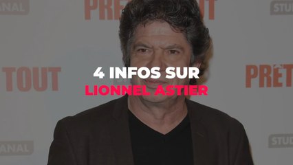 4 infos sur Lionnel Astier
