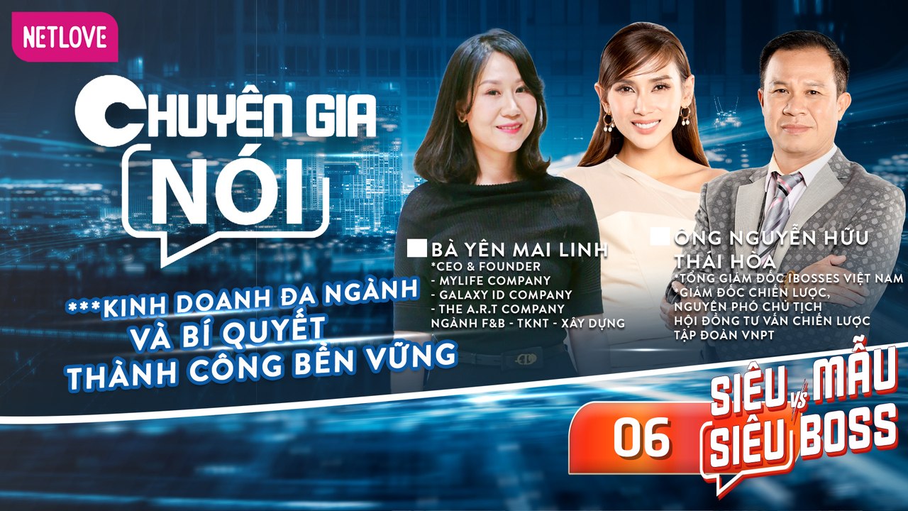 Chuyên Gia Nói | Siêu Mẫu Và Siêu Boss - Tập 06