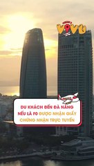 Du khách đến Đà Nẵng nếu là F0 được nhận giấy chứng nhận trực tuyến