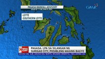 PAGASA: LPA sa silangan ng Surigao City, posibleng maging bagyo | 24 Oras News Alert