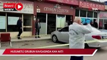 Husumetli iki grubun kavgasında kan aktı