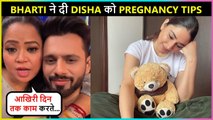 Bharti Gives Pregnancy Tips To Disha| Rahul's EPIC Reaction