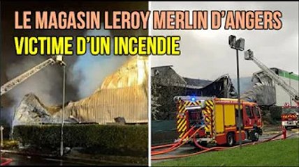 Le magasin Leroy Merlin d’Angers victime d’un incendie