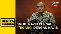 1MDB: Nazir pernah 'tegang' dengan Najib