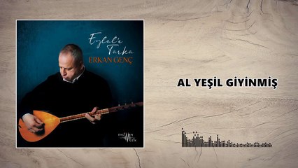 Erkan Genç - Al Yeşil Giyinmiş (Official Audio)