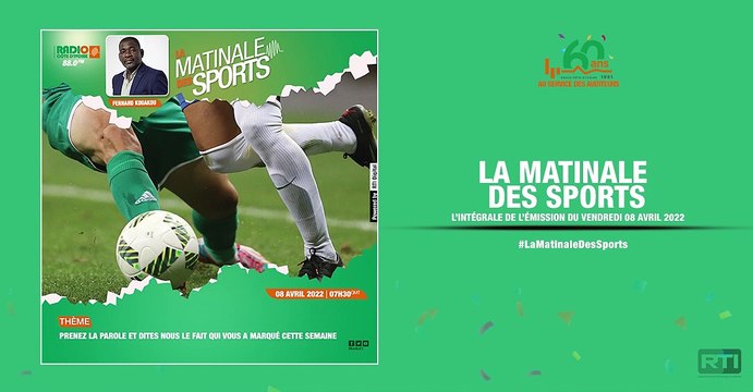 Matinale Des Sports du 08 avril 2022 par Fernand Kouakou [ Radio Côte d'Ivoire ]