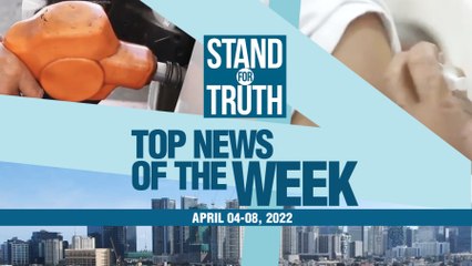 News Wrap of the Week (April 4 - 8, 2022) | Stand for Truth