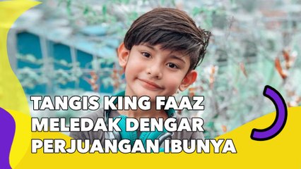 Nyesek Sampai Ulu Hati, Tangis King Faaz Meledak Dengar Perjuangan Ibunya Banting Tulang Beli Susu