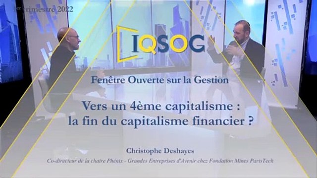 Vers un 4ème capitalisme : la fin du capitalisme financier ? [Christophe Deshayes]