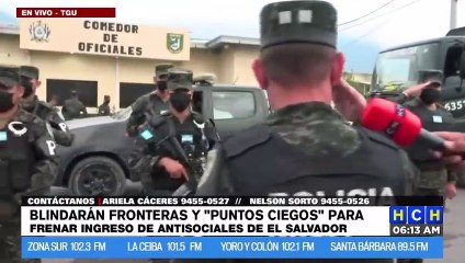 ¡Honduras “blinda” fronteras contra antisociales salvadoreños!
