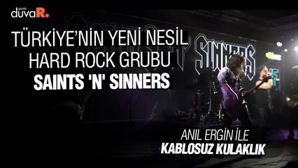 Kablosuz Kulaklık... Türkiye’nin yeni nesil hard rock grubu Saints 'N' Sinners