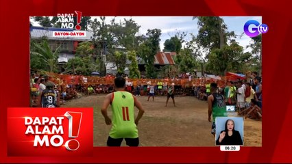 Dapat Alam Mo!: Volleyball na ‘dayon-dayon’, bakit kakaiba?