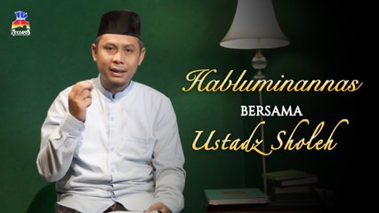 Ustadz Sholeh - Habluminannas