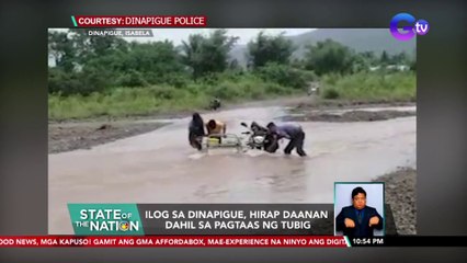Ilog sa Dinapigue, mahirap daanan dahil sa pagtaas ng tubig | SONA