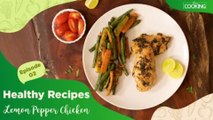 Weight Loss Recipes | Healthy Recipes | Lemon Pepper Chicken | Chicken Recipe | Episode - 02 | creative food yogi