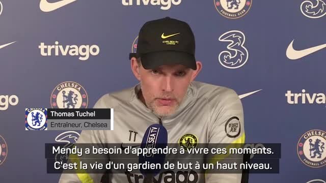 Chelsea - Tuchel revient sur la bourde de Mendy : Il aurait pu beaucoup, beaucoup mieux gérer cette situation