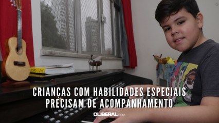 Crianças com habilidades especiais precisam de acompanhamento