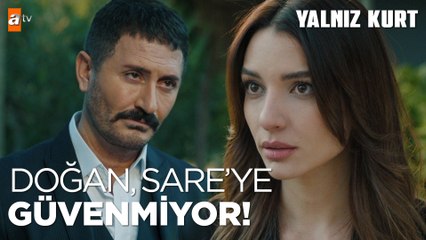 Doğan ve Sare'nin anlaşması devam edecek mi - Yalnız Kurt 11. Bölüm