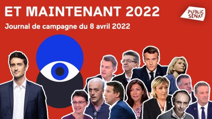 Le match Macron/Le Pen, la surprise Mélenchon, LR … Et Maintenant 2022! (8/04/2022)