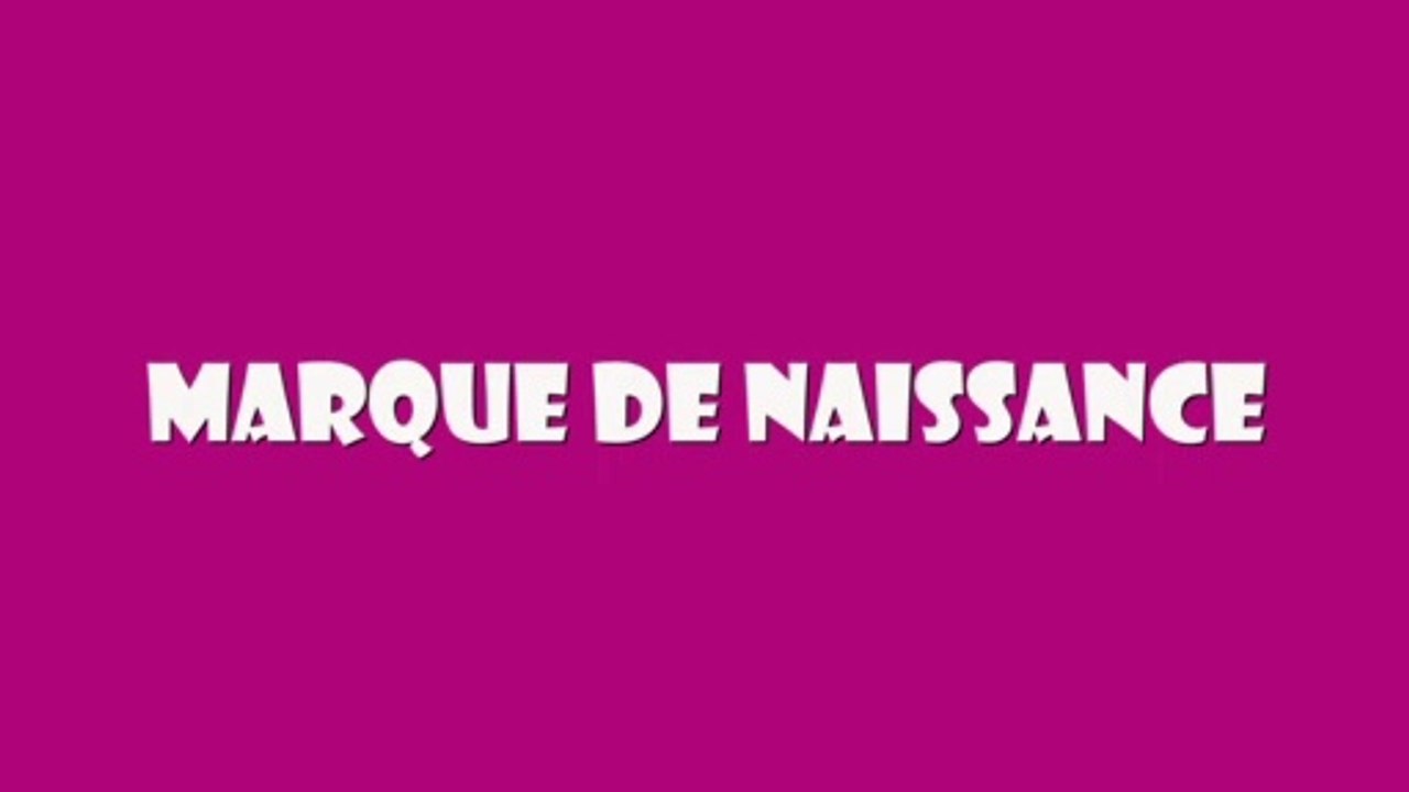 Marque de Naissance