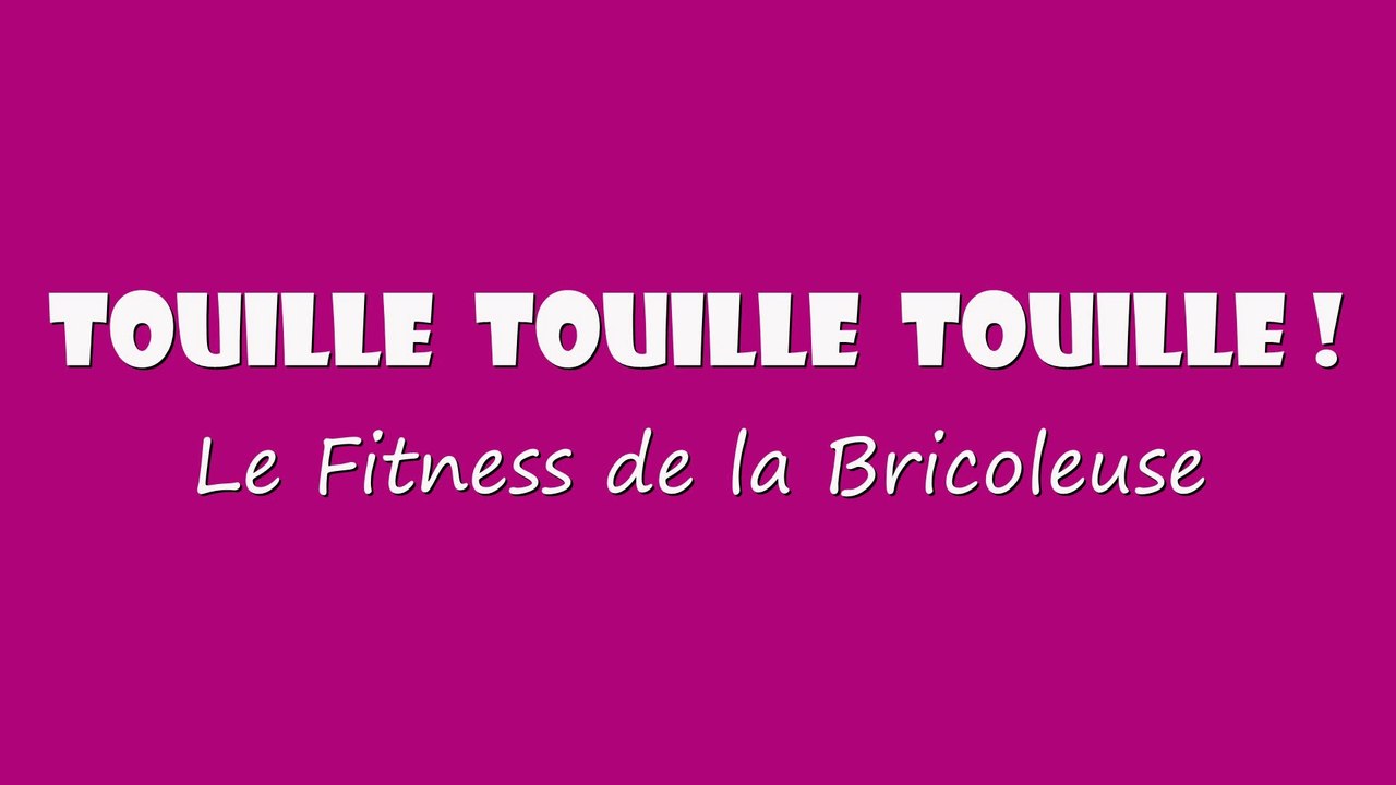 Touilletouilletouille
