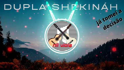 Dupla shekináh já tomei a decisão