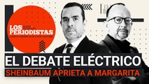 #EnVivo | #LosPeriodistas | El debate eléctrico enciende al país | Sheinbaum aprieta a Margarita