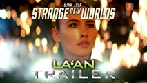 Star Trek Strange New Worlds Security Chief La'an Character Trailer (Teaser Clip Promo Sneak Peek)
