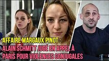 Affaire Margaux Pinot : Alain Schmitt jugé en appel à Paris pour violences conjugales