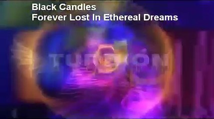 Black Candles Forever Lost In Ethereal Dreams