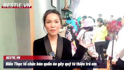 Hiện Thục mở shop bán quần áo gây quỹ từ thiện nhi đồng