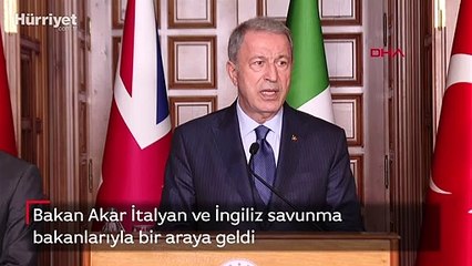 Bakan Akar İtalyan ve İngiliz savunma  bakanlarıyla bir araya geldi