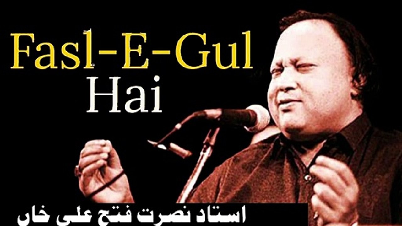 Fasl e gul hai by By Ustad Nusrat Fateh Ali Khan #NFAK