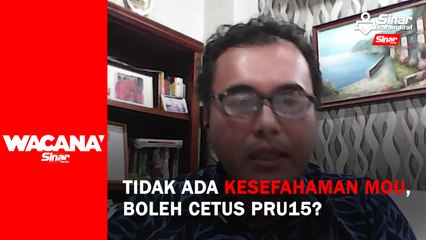 [SHORTS]   Tidak ada kesefahaman MoU, boleh cetus PRU15?