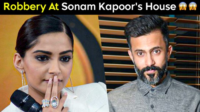 Sonam Kapoor's House Robbed, Huge Cash & Jewellery Stolen