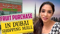 Fruit Purchase in Dubai Shopping Mall ft. Diya Menon | Krazy Kanmani
