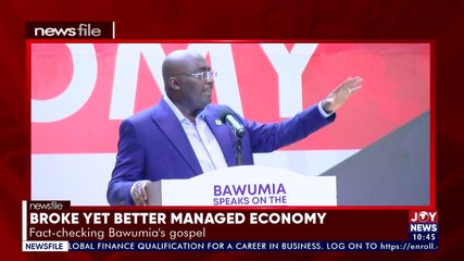 Broke yet better managed economy: Fact-checking Bawumia's gospel - Newsfile (9-4-22)