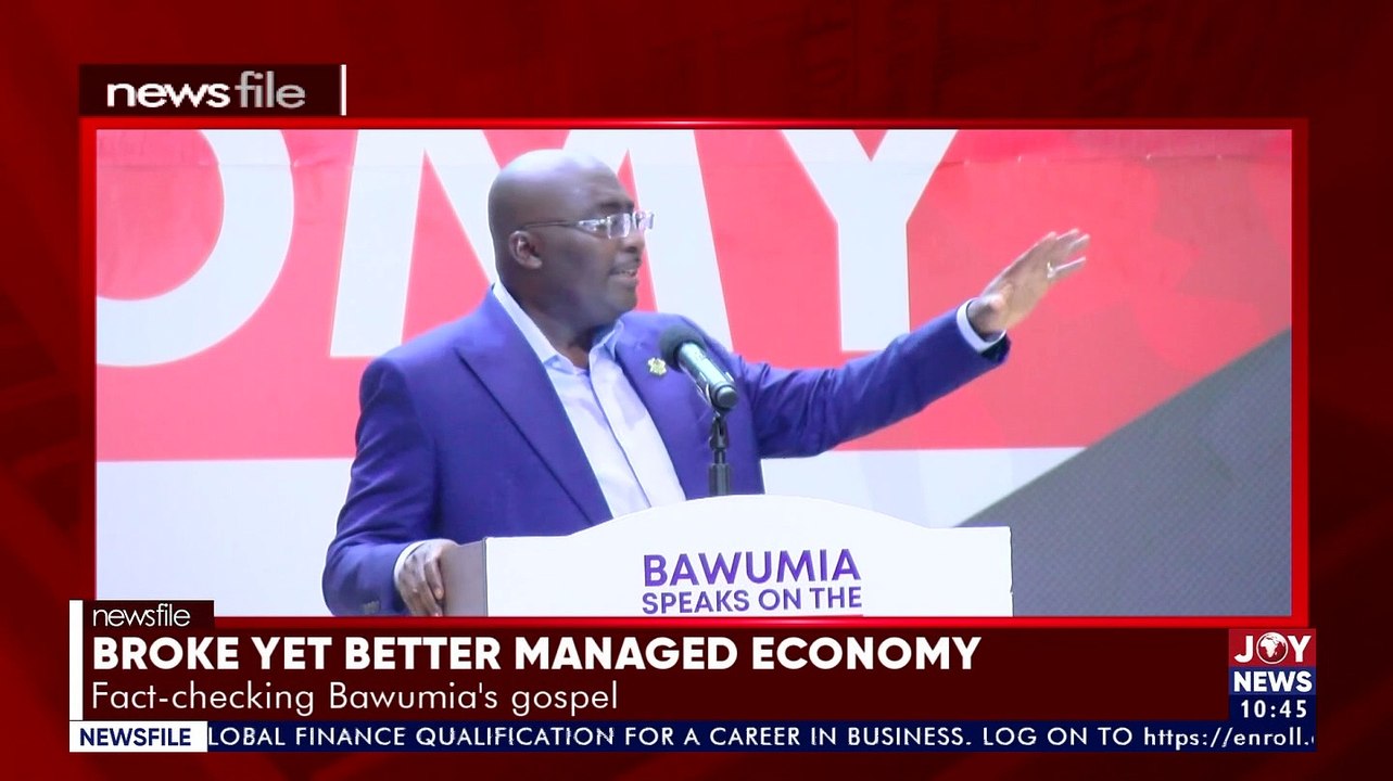Broke yet better managed economy: Fact-checking Bawumia's gospel - Newsfile (9-4-22)