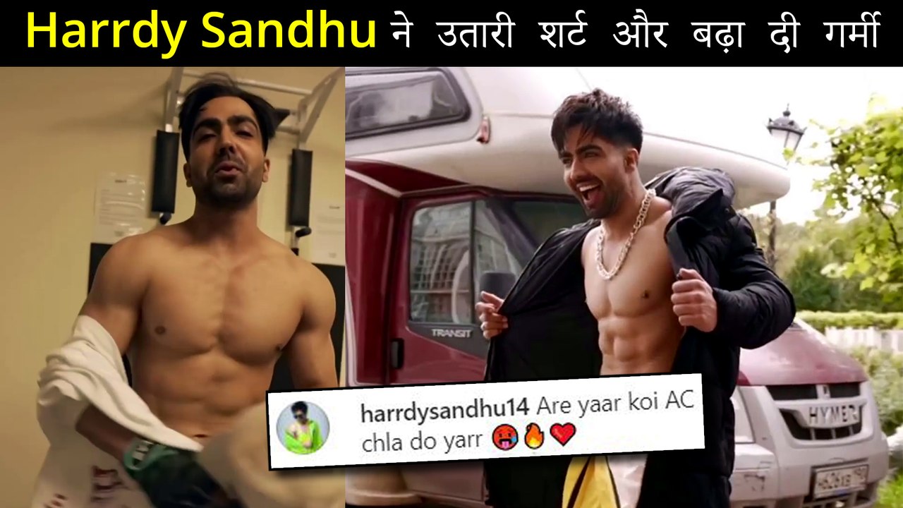 Harrdy Sandhu Removes Shirt & Flaunts Abs, Fans Lose Calm - video  Dailymotion