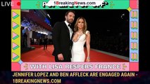 Jennifer Lopez and Ben Affleck are engaged again - 1breakingnews.com