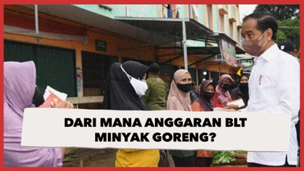 Dari mana Anggaran BLT Minyak Goreng?