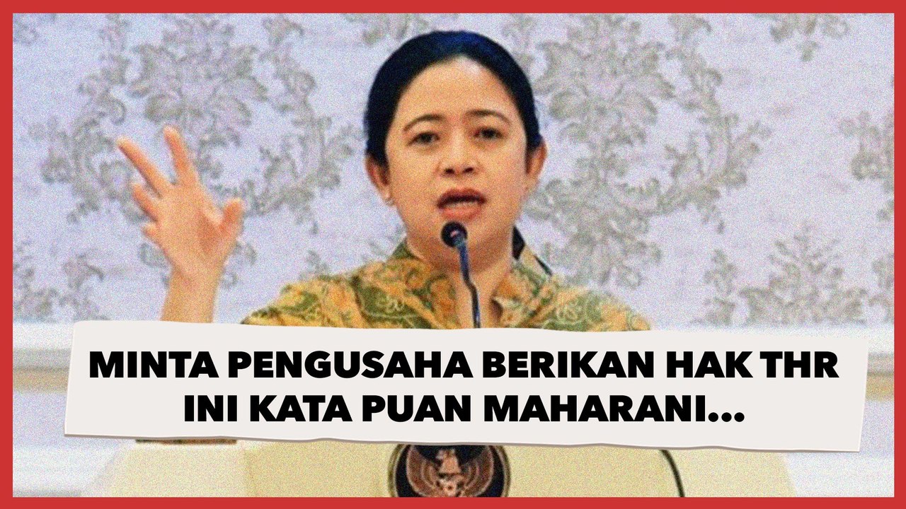Minta Pengusaha Berikan Hak THR Pekerja Tepat Waktu, Puan Maharani: Supaya Bisa Mudik dengan Tenang