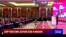 CHP'nin kapı kapı dolaşıp anlatacağı 9 maddelik enflasyona çözüm planı