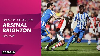 Résumé : Arsenal / Brighton - Premier League J32