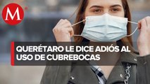 En Querétaro, recomiendan eliminar uso de cubrebocas en espacios públicos abiertos