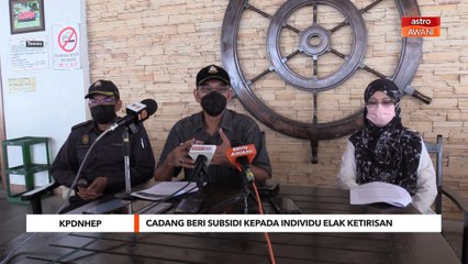 KPDNHEP | Cadang beri subsidi kepada individu elak ketirisan