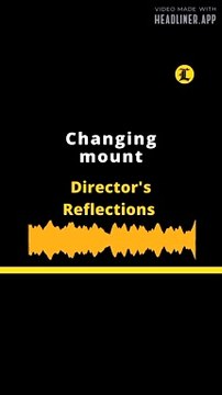 Director's Reflections | Changing mount